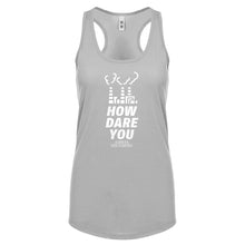 HOW DARE YOU Womens Racerback Tank Top
