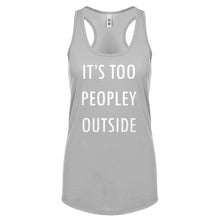 Racerback Too Peopley Outside Womens Tank Top