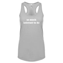 Racerback So Much Internet to Do Womens Tank Top
