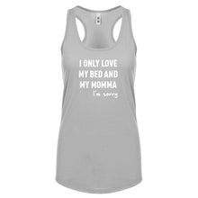 Racerback Only Love My Bed Womens Tank Top
