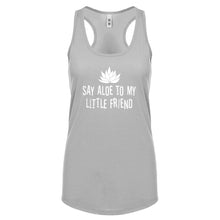Racerback Say Aloe to my Little Friend Womens Tank Top