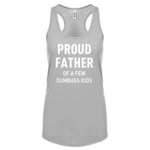 Proud Father of a Few Dumbass Kids Womens Racerback Tank Top