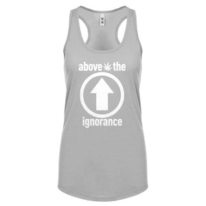 Racerback Above the Ignorance Womens Tank Top