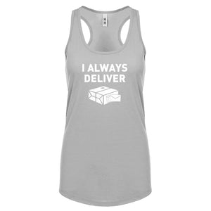 I Always Deliver Womens Racerback Tank Top