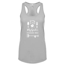 Racerback I Can't My Garden Needs Me! Womens Tank Top