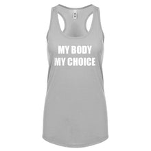 My Body My Choice Womens Racerback Tank Top
