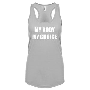 My Body My Choice Womens Racerback Tank Top