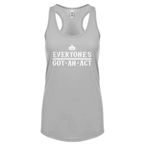 Racerback Everyone's Got An Act Womens Tank Top