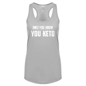 Racerback Once You Know, You Keto Womens Tank Top