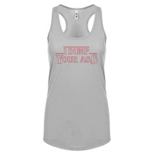 I Dump Your Ass Womens Racerback Tank Top