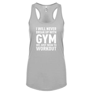 Racerback Never Break Up With Gym Womens Tank Top