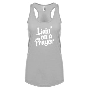 Racerback Living on a Prayer Womens Tank Top