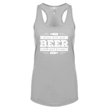 Racerback Drink Good Beer with Good Friends Womens Tank Top