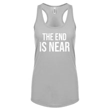 The End is Near Womens Racerback Tank Top