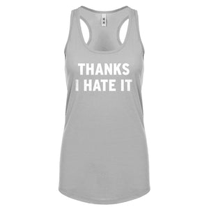 Thanks, I Hate It Womens Racerback Tank Top