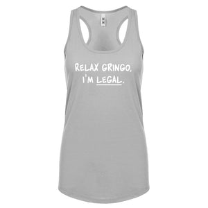 Racerback Relax Gringo I'm Legal Womens Tank Top