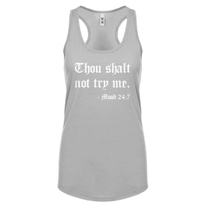 Thou shalt not try me. Womens Racerback Tank Top