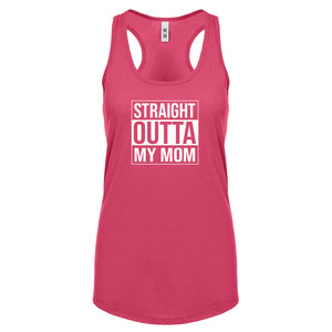 Straight Outta My Mom Womens Racerback Tank Top