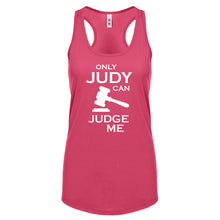 Only JUDY can JUDGE ME Womens Racerback Tank Top