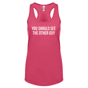 Racerback You Should See the Other Guy Womens Tank Top