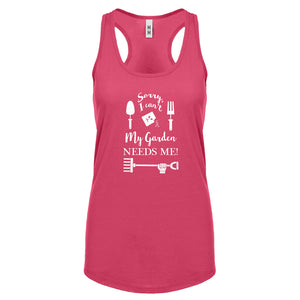 Racerback I Can't My Garden Needs Me! Womens Tank Top