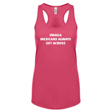 MAGA Mexicans Always Get Across Womens Racerback Tank Top