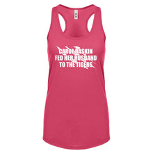 Carole Baskin Fed Her Husband to the Tigers Womens Racerback Tank Top