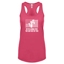 We're Gonna Free the Shit Out of You Womens Racerback Tank Top