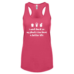 Racerback So My Plants can have a Better Life Womens Tank Top