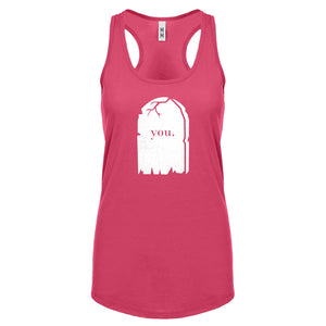 Racerback You're Dead to Me Womens Tank Top
