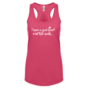 I have a good heart but this mouth Womens Racerback Tank Top
