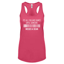 Racerback Its All Fun and Games Until Someone Misses a Scan Womens Tank Top
