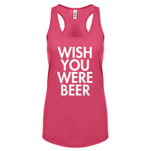 Racerback Wish You Were Beer Womens Tank Top