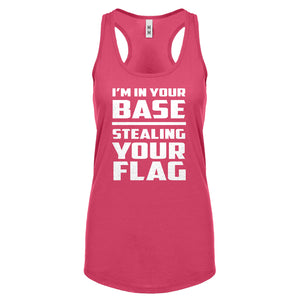 I'm In Your Base Stealing Your Flag Womens Racerback Tank Top