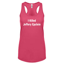 I Killed Jeffrey Epstein Womens Racerback Tank Top