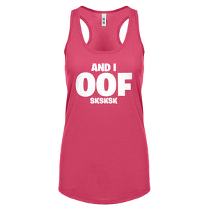 And I OOF Sksksk Womens Racerback Tank Top