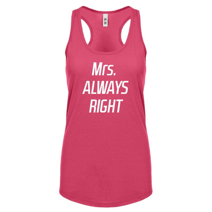 Racerback Mrs. Always Right Womens Tank Top