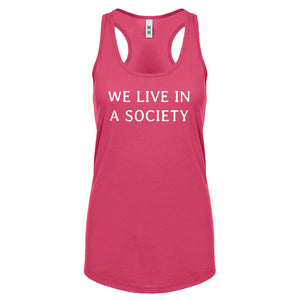 We Live in a Society Womens Racerback Tank Top