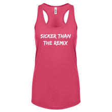 Racerback Sicker Than The Remix Womens Tank Top