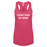 Racerback Sicker Than The Remix Womens Tank Top