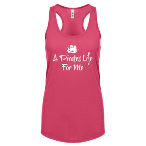 Racerback A Pirates Life for Me Womens Tank Top