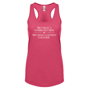 You want a queen? Earn me. Womens Racerback Tank Top