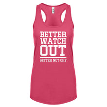 Better Watch Out Better Not Cry Womens Racerback Tank Top