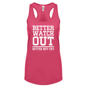 Better Watch Out Better Not Cry Womens Racerback Tank Top