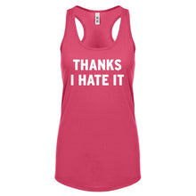 Thanks, I Hate It Womens Racerback Tank Top