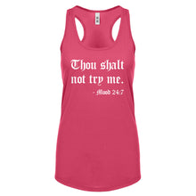 Thou shalt not try me. Womens Racerback Tank Top