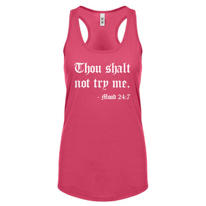 Thou shalt not try me. Womens Racerback Tank Top