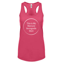 This is my Mercury Retrograde Shirt Womens Racerback Tank Top