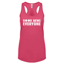 GOOD NEWS EVERYONE Womens Racerback Tank Top