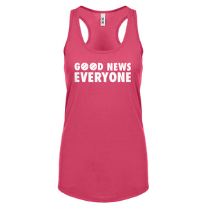 GOOD NEWS EVERYONE Womens Racerback Tank Top